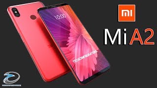 Mi A2(Mi 6X) Introduction Concept,AndoidOne Smartphone 2018 |Techconfigurations
