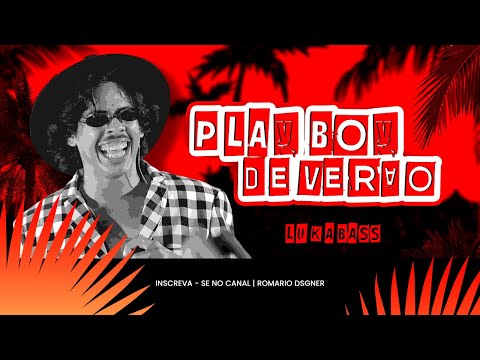 PRÉVIA PLAY BOY DE VERÃO - LUKA BASS 2026