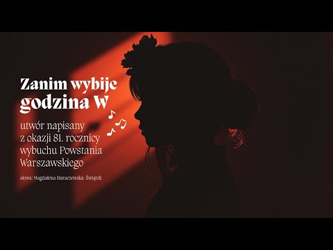 Magdalena Buraczewska-Świątek - Zanim wybije godzina W #powstaniewarszawskie