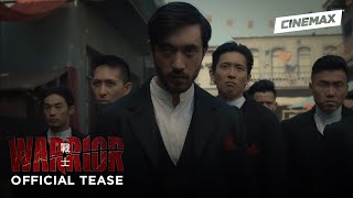 Warrior - Season 1 (2019) | Official Tease 2 | Cinemax