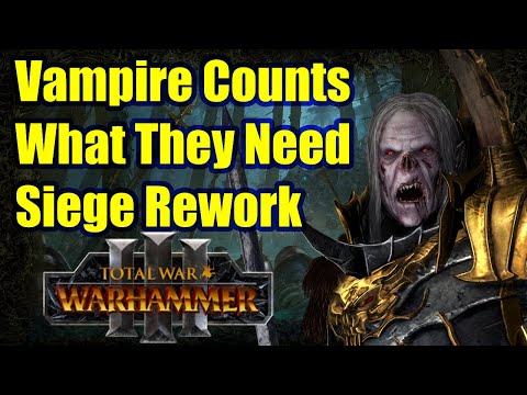 What Vampire Counts Need From A Siege Rework - Total War Warhammer 3