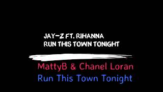 JAY Z Run This Town ft Rihanna (MattyBRaps &amp; Chanel Loran Cover) Lyrics