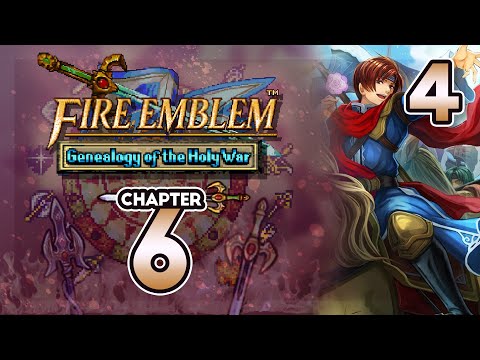 Part 4: Let's Play Fire Emblem 4, Genealogy of the Holy War, Gen 2, Chapter 6 - "Love & Justice"