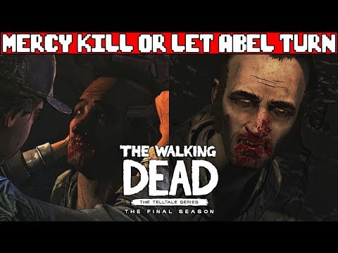 Killing Abel Mercifully & Letting Him Turn - WALKING DEAD TELLTALE SEASON 4 EPISODE 3