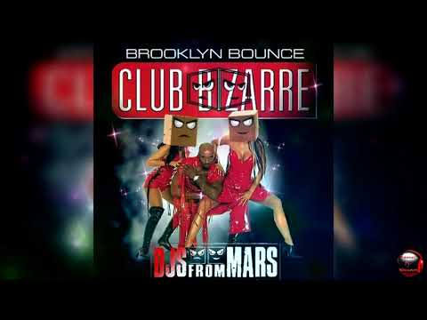 Brooklyn Bounce vs DJ´s From Mars - Club Bizarre (Disco Freak Remix)