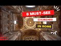 8 Must See Churches In Rome