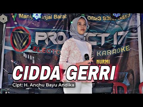 Cidda Gerri Live Cover by Nurmi | Cipt: H. Anchu Bayu Andika | Project 17 Official