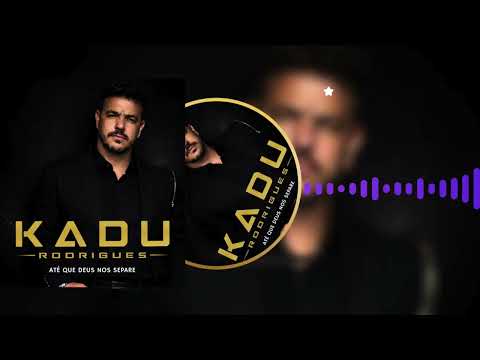 ATÉ QUANDO DEUS QUISER – Kadu Rodrigues | Música Oficial