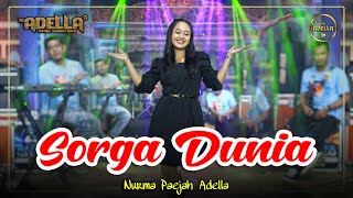 Download lagu SORGA DUNIA Nurma Paejah Adella OM ADELLA... mp3