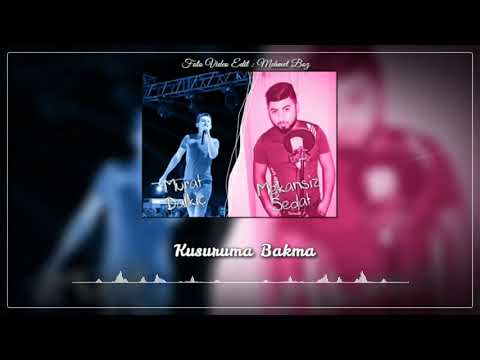 Mekansız Sedat - Kusuruma Bakma ( feat. Murat Dalkıç )