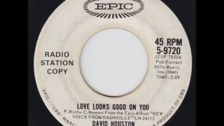 David Houston - Love Looks Good On You
