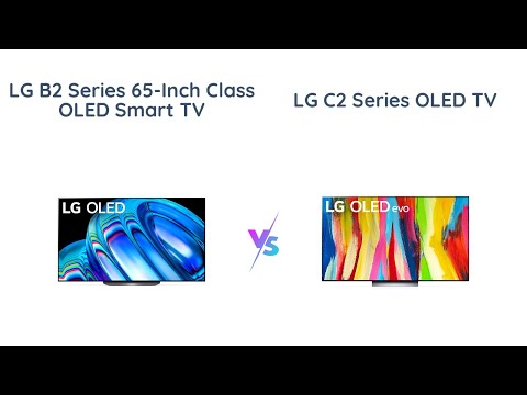 LG B2 vs LG C2: Which OLED Smart TV is Better in 2022?