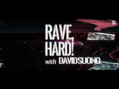 RAVE,HARD! with David Suono