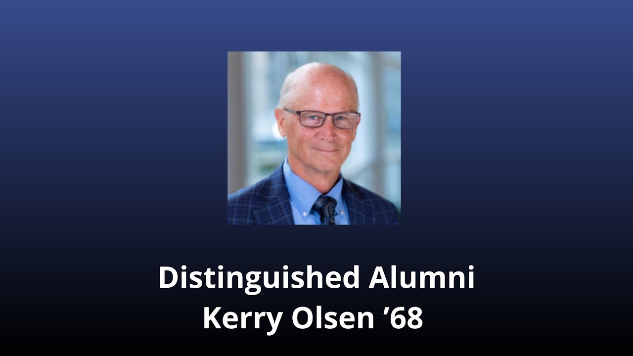 DISTINGUISHED ALUMNI AWARD: Kerry Olsen '68