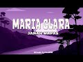 Maria Clara - Janah Rapas (Lyrics)