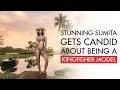 Stunning Sumita Gets Candid About Being A Kingfisher Model Model Diaries KingfisherCalendar 2021