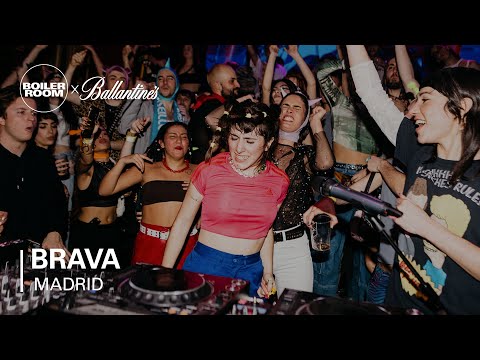 Brava | Boiler Room x Ballantine's True Music: Madrid