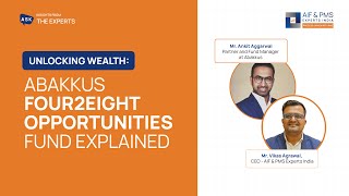 Transforming Futures: Insights from the Abakkus Four2Eight Opportunities| AIF & PMS Experts India