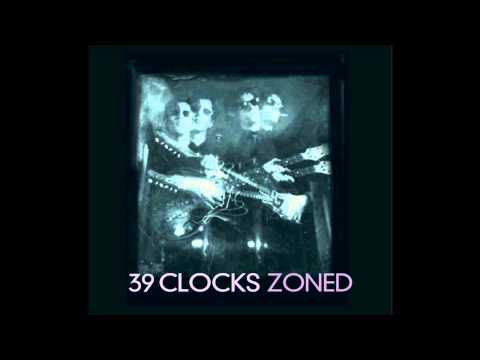 39 Clocks - Zoned 2009 (Full Album)