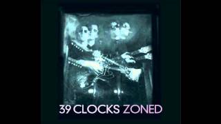 39 Clocks - Zoned 2009 (Full Album)