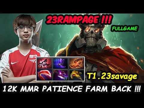 T1 23savage [Wraith King] -  PATIENCE FARM RAMPAGE ARMLET GOD Dota 2 Perspective Fullgame