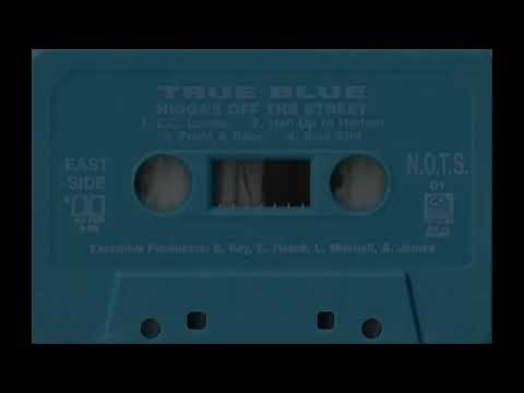 N.O.T.S. (Niggas Off The Street) • True Blue [Full Tape]