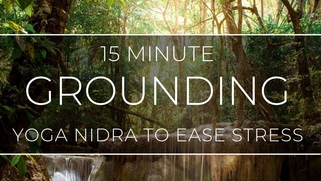 15 Minute Grounding Yoga Nidra with Ally Boothroyd