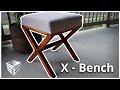 Building An X Bench
