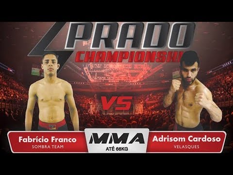 PRADO FIGHT 4 MMA - Fabricio Franco VS Adrison Cardoso