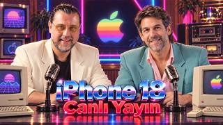 iPhone 18 Canlı Yayın Anlatım! Fiyatlara Hazır mıyız