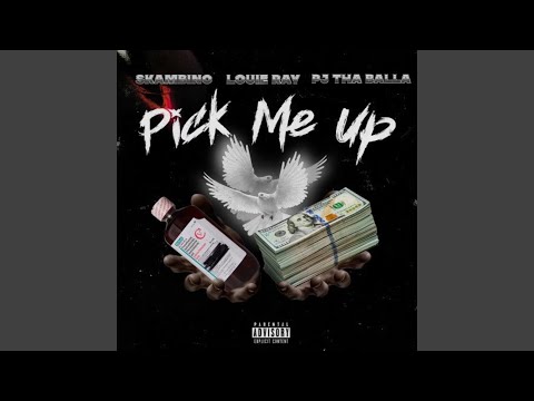Pick Me Up (feat. Louie Ray & PJ Tha Balla)