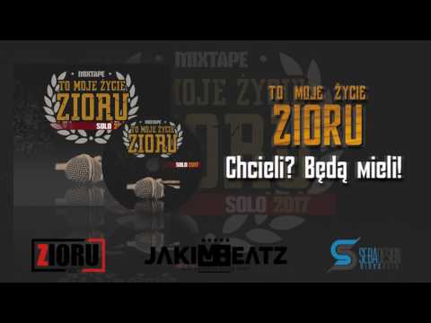 Zioru - Chcieli? będą mieli!
