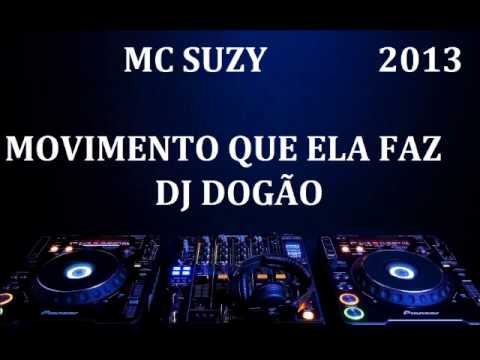 MC SUZY MOVIMENTO QUE ELA FAZ( DJ DOGÃO )