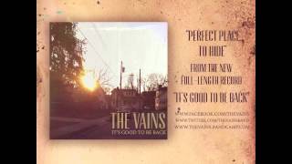 The Vains - Perfect Place to Hide