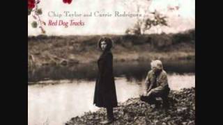 Red Dog Tracks - Chip Taylor & Carrie Rodriguez