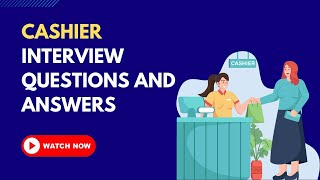 Cashier Interview Questions and Answers