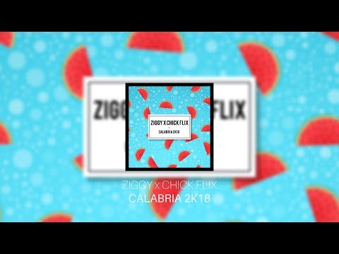 ZIGGY X Chick Flix - Calabria 2k18