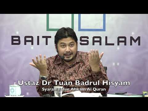 20190718 Ustaz Dr Tuan Badrul Hisyam : Syarah Tafsir Ahkam Al Quran