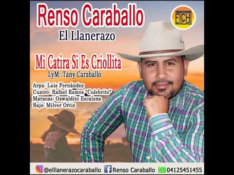 Renso Caraballo. El Llanerazo - Mi catira si es criollita