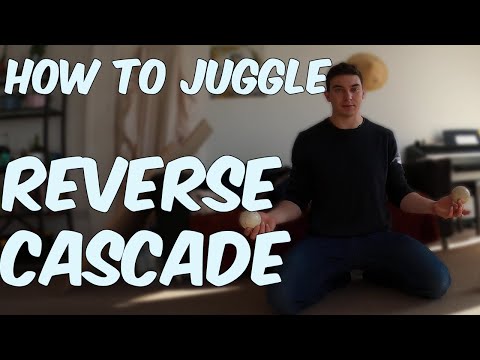 HOW TO JUGGLE (#7) - 3 BALL TUTORIAL - 'REVERSE CASCADE'