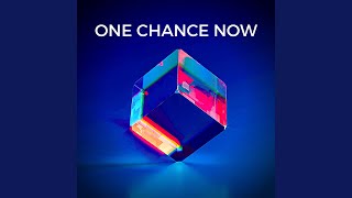 One Chance Now Music Video