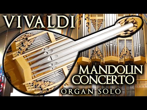 VIVALDI - MANDOLIN CONCERTO (C MAJOR) - ORGAN SOLO - JONATHAN SCOTT