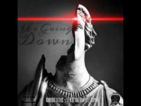 Norfolk Littles, K.O. tha Don, Alipone - "Its Going Down"