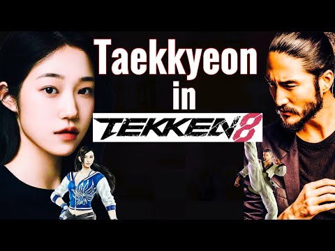 Taekkyeon in Tekken 8