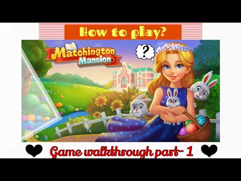 Matchington Mansion- Walkthrough Gameplay- PART: 1 ( iOS | Android) 2022