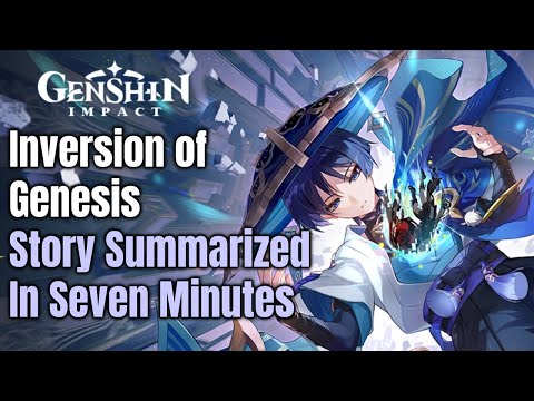 Genshin Impact 3.3 - Inversion of Genesis - Story Summarized in Seven Minutes