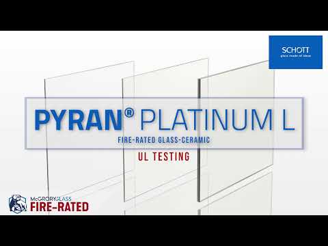 Fire Protective: UL Testing SCHOTT PRYAN® Platinum L Fire-Protective Glass Ceramic by McGrory Glass