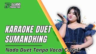 Download lagu KARAOKE SUMANDHING - TANPA VOCAL COWOK || IJJOO PRODUCTION mp3