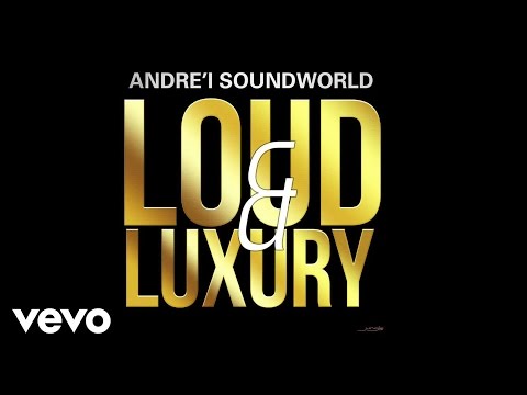 Andre'i Soundworld - Loud & Luxury (Full Album Stream)