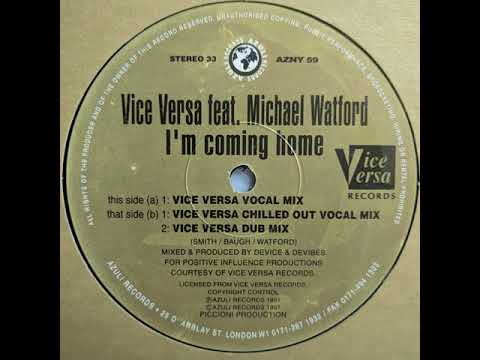 Vice Versa featuring Michael Watford - I'm Coming Home (Vice Versa Vocal Mix)